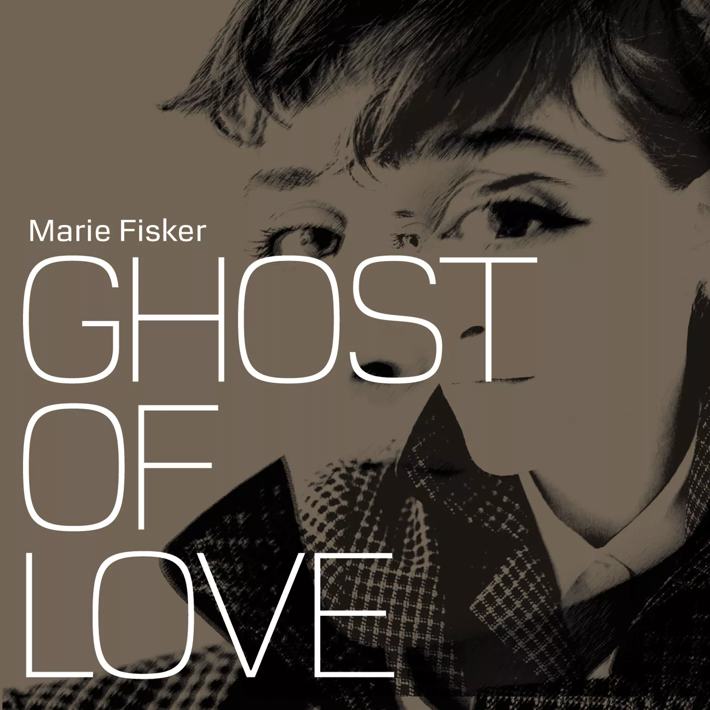 Ghost Of Love - Marie Fisker
