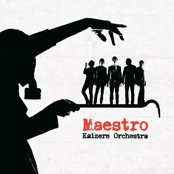 KAIZERS ORCHESTRA: Maestro