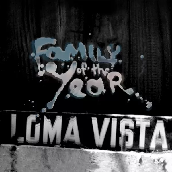 Loma Vista - Family Of The Year