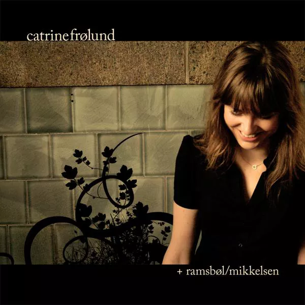 Catrine Frølund - Catrine Frølund Trio