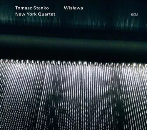 Wislawa - Tomasz Stanko New York Quartet