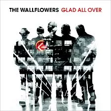 Glad All Over - The Wallflowers