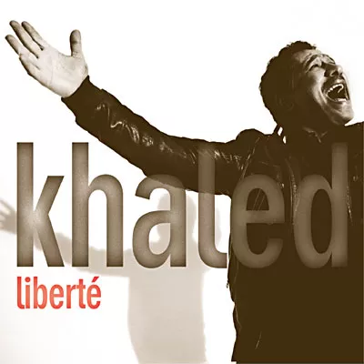 Liberté - Khaled