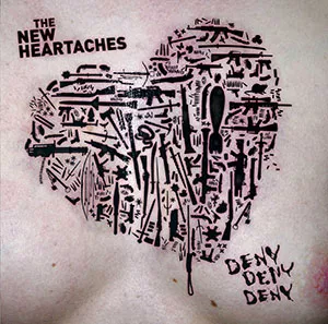 Deny, Deny, Deny - The New Heartaches