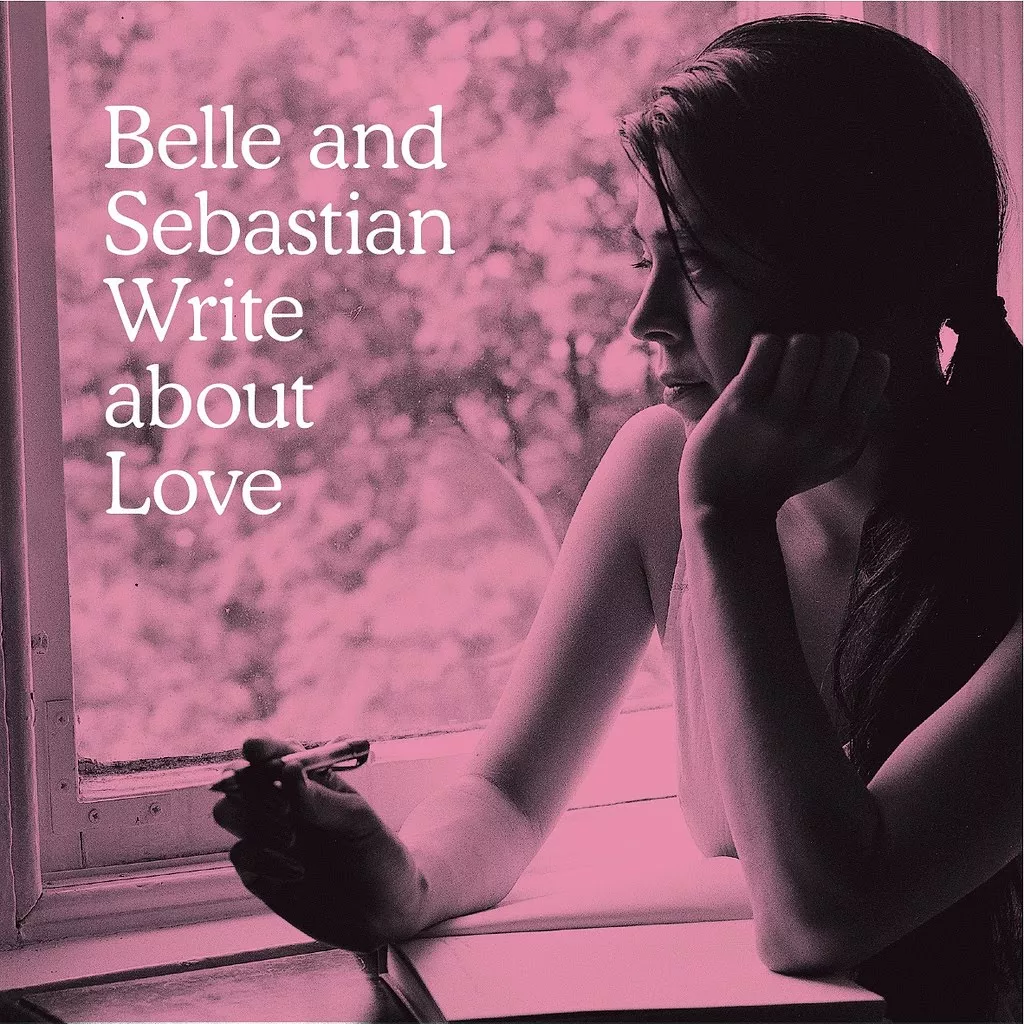Belle and Sebastian Write About Love - Belle And Sebastian