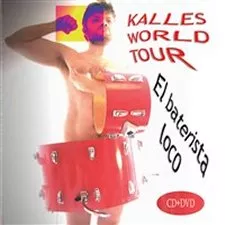 El baterista loco - Kalles World Tour