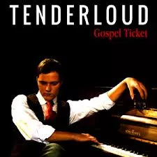Gospel Ticket - Tenderloud
