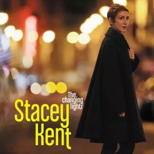 The Changing Lights - Stacey Kent