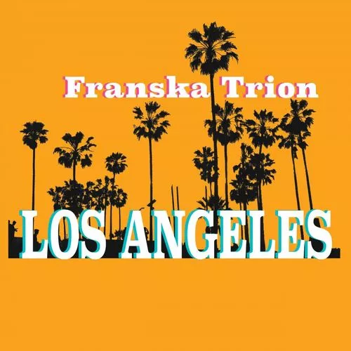 Los Angeles - Franska Trion