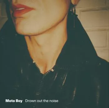 Drown Out The Noise - Moto Boy