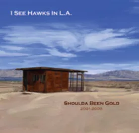 Shoulda Been Gold - I See Hawks In L.A.