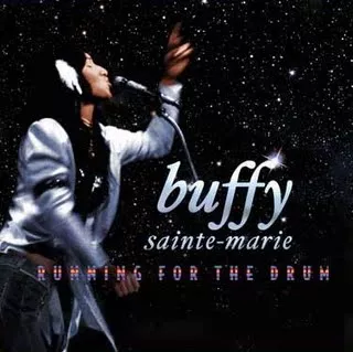 Running For The Drum - Buffy Sainte-Marie