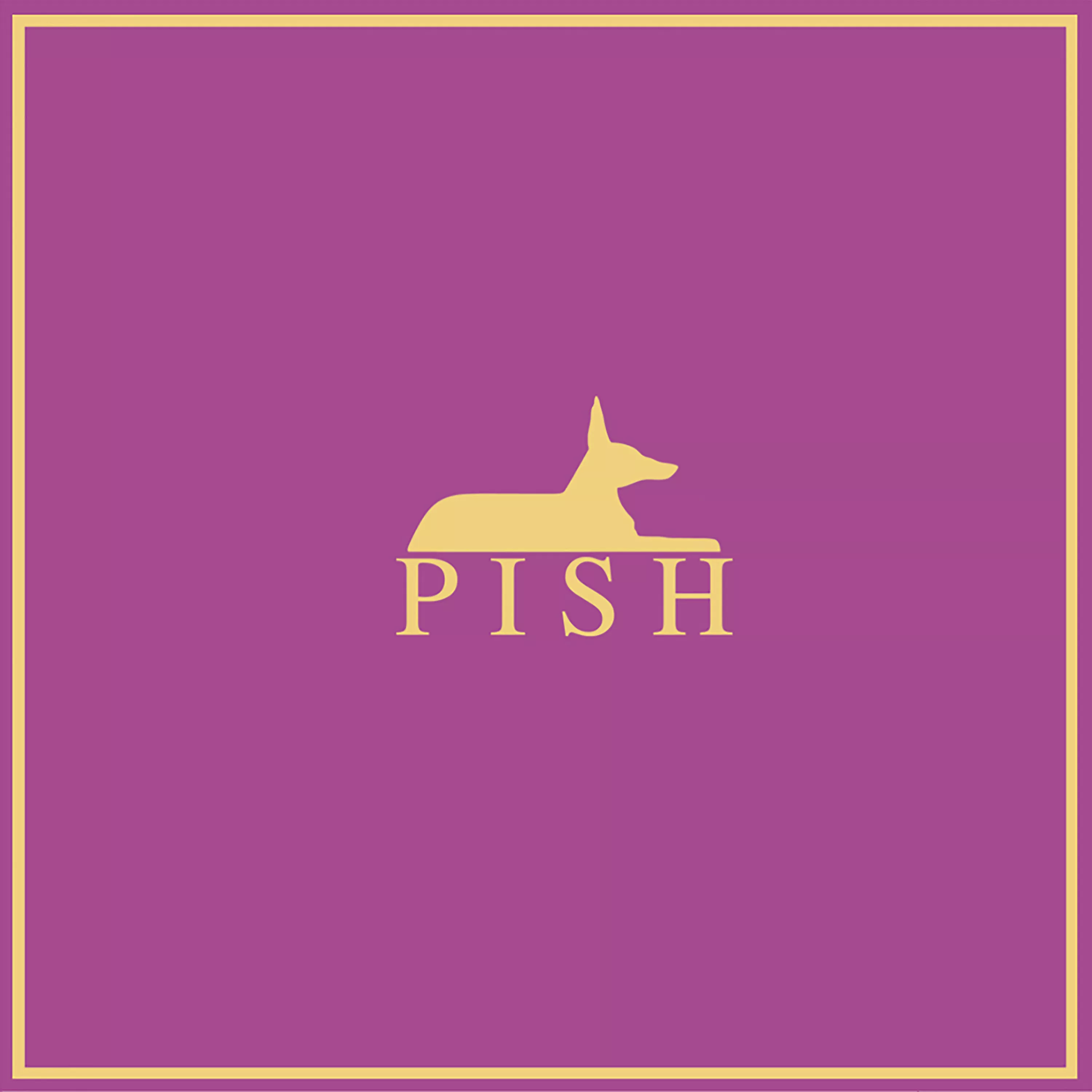 Pish - Pish