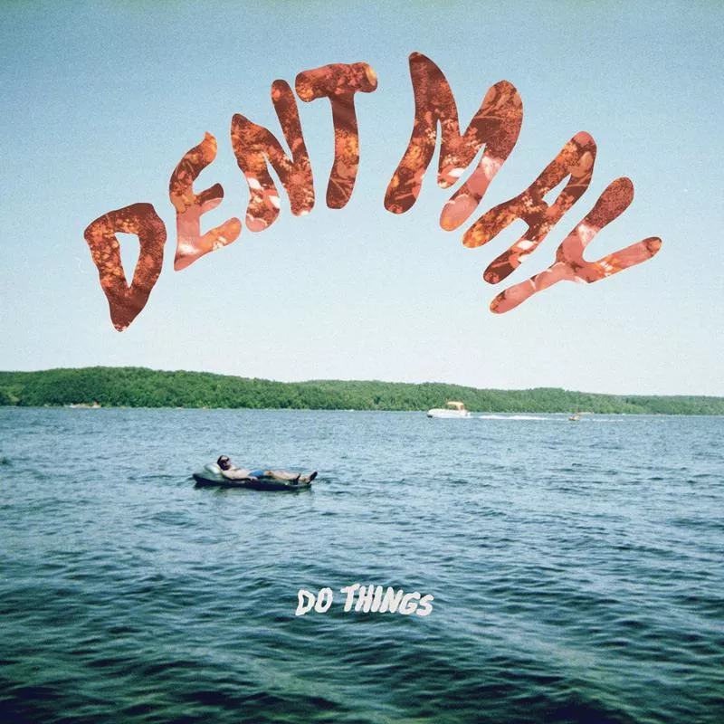 Do Things - Dent May