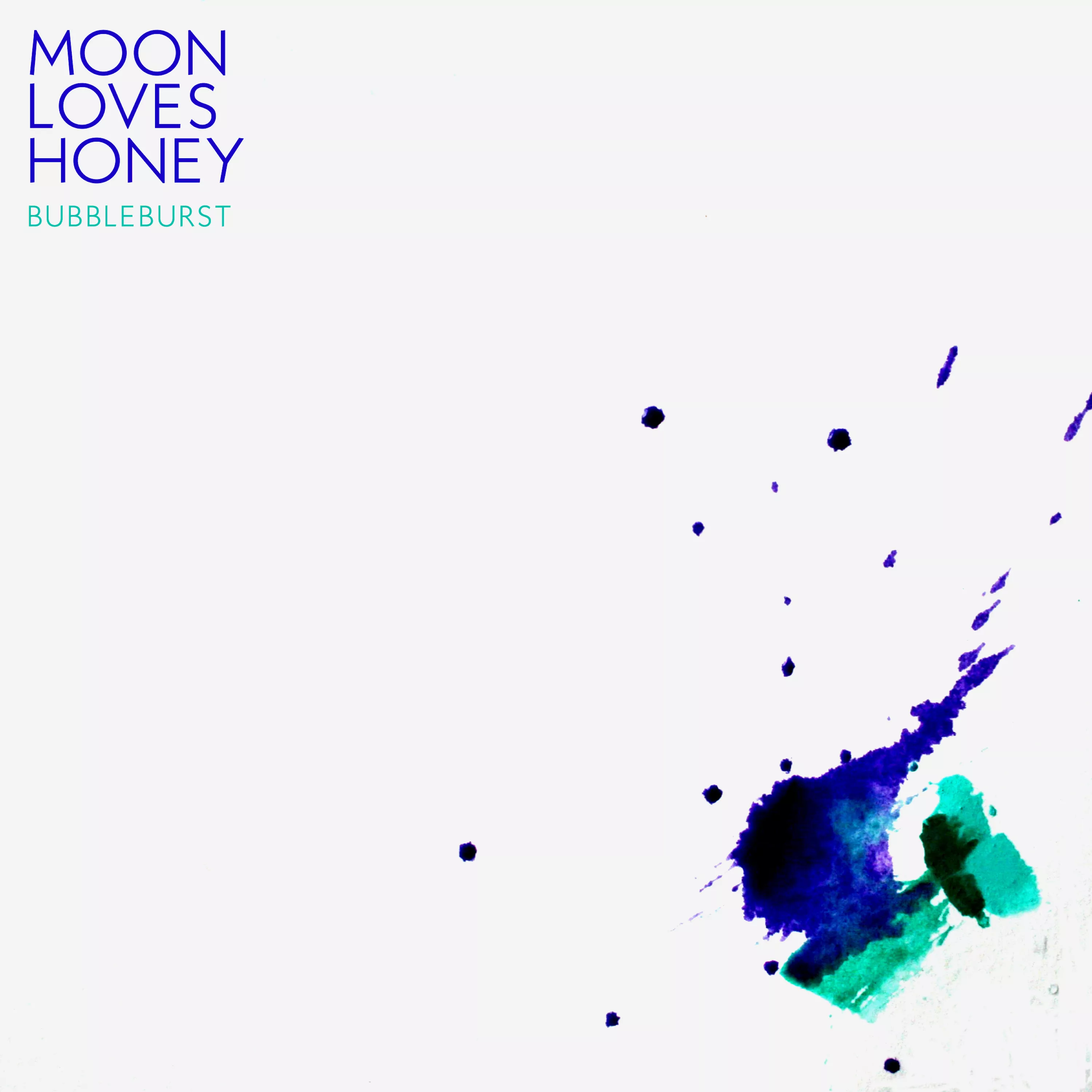 Bubbleburst - Moon Loves Honey