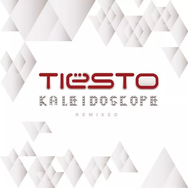 Kaleidoscope Remixed - Tiësto
