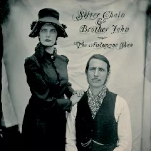 The Androgyne Show - Sister Chain & Brother John