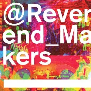 @Reverend_Makers - Reverend and the Makers