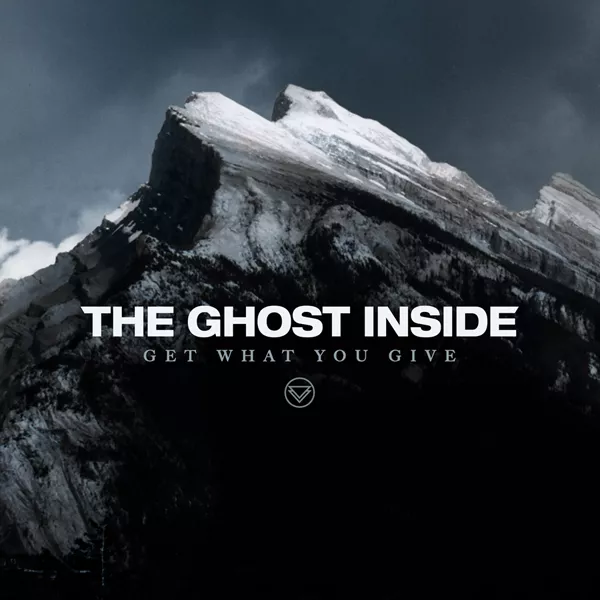 Get What You Give - The Ghost Inside