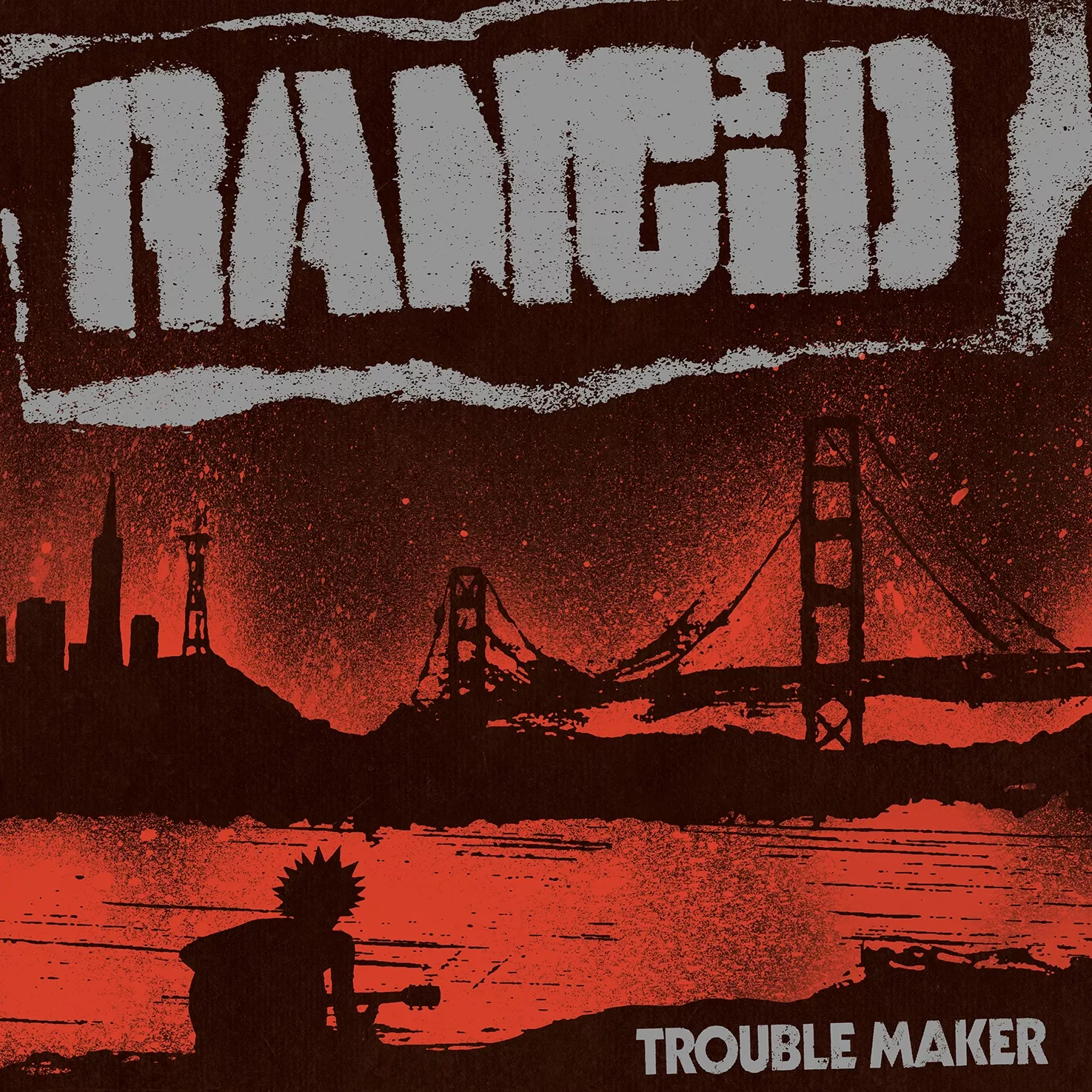 Trouble Maker - Rancid 