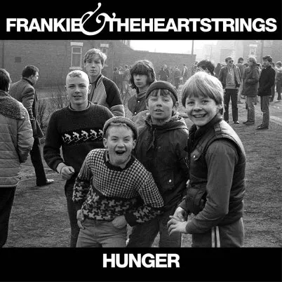 Hunger - Frankie & The Heartstrings