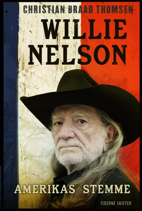 Willie Nelson - Amerikas stemme - Christian Braad Thomsen