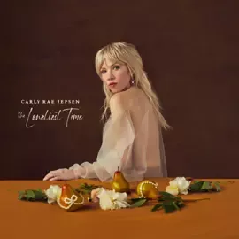 The Loneliest Time - Carly Rae Jepsen