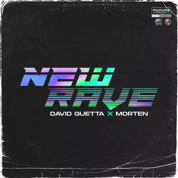 New Rave - David Guetta X MORTEN
