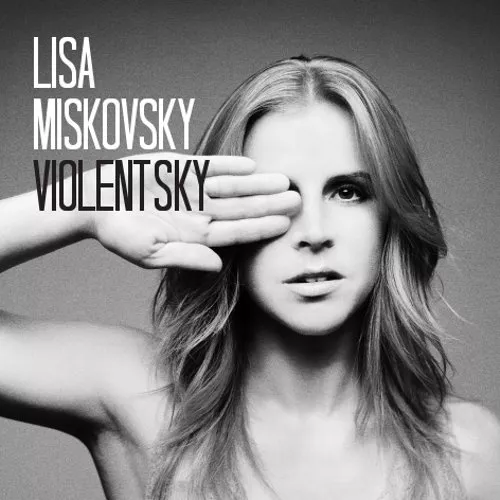 Violent sky - Lisa Miskovsky