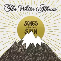 Songs From The Sun - The White Album