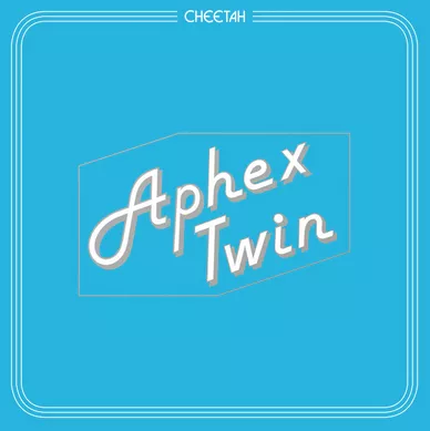 Cheetah - Aphex Twin