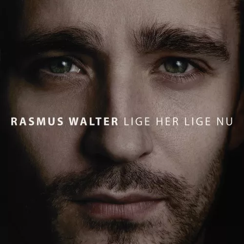 Lige Her, Lige Nu - Rasmus Walter