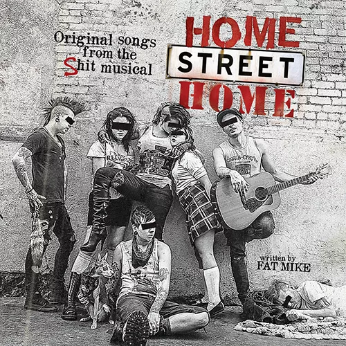 Home Street Home - Fat Mike & Friends