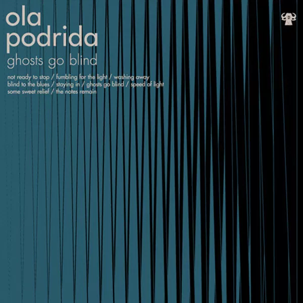 Ghosts Go Blind - Ola Podrida