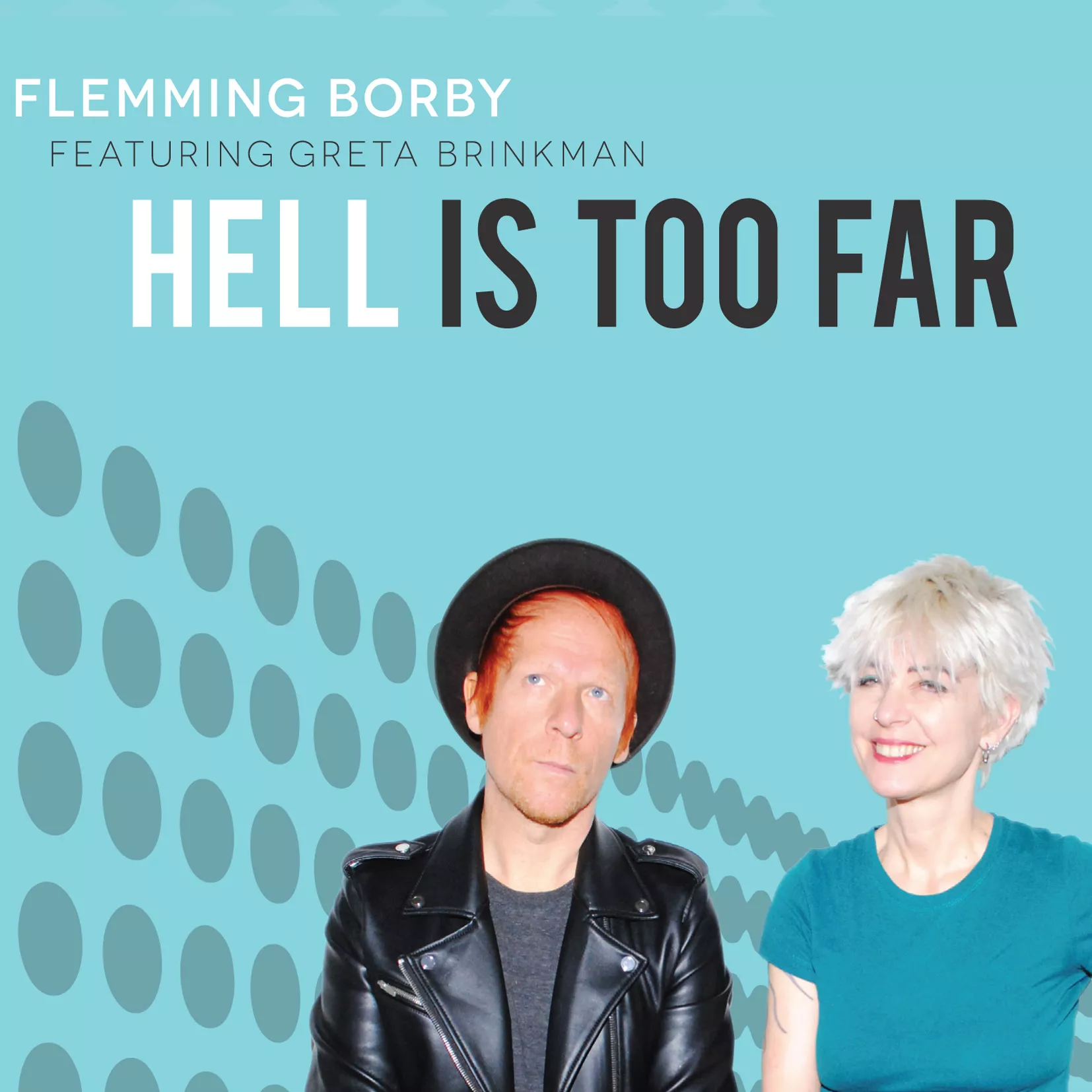 Hell Is Too Far - Flemming Borby feat. Greta Brinkman