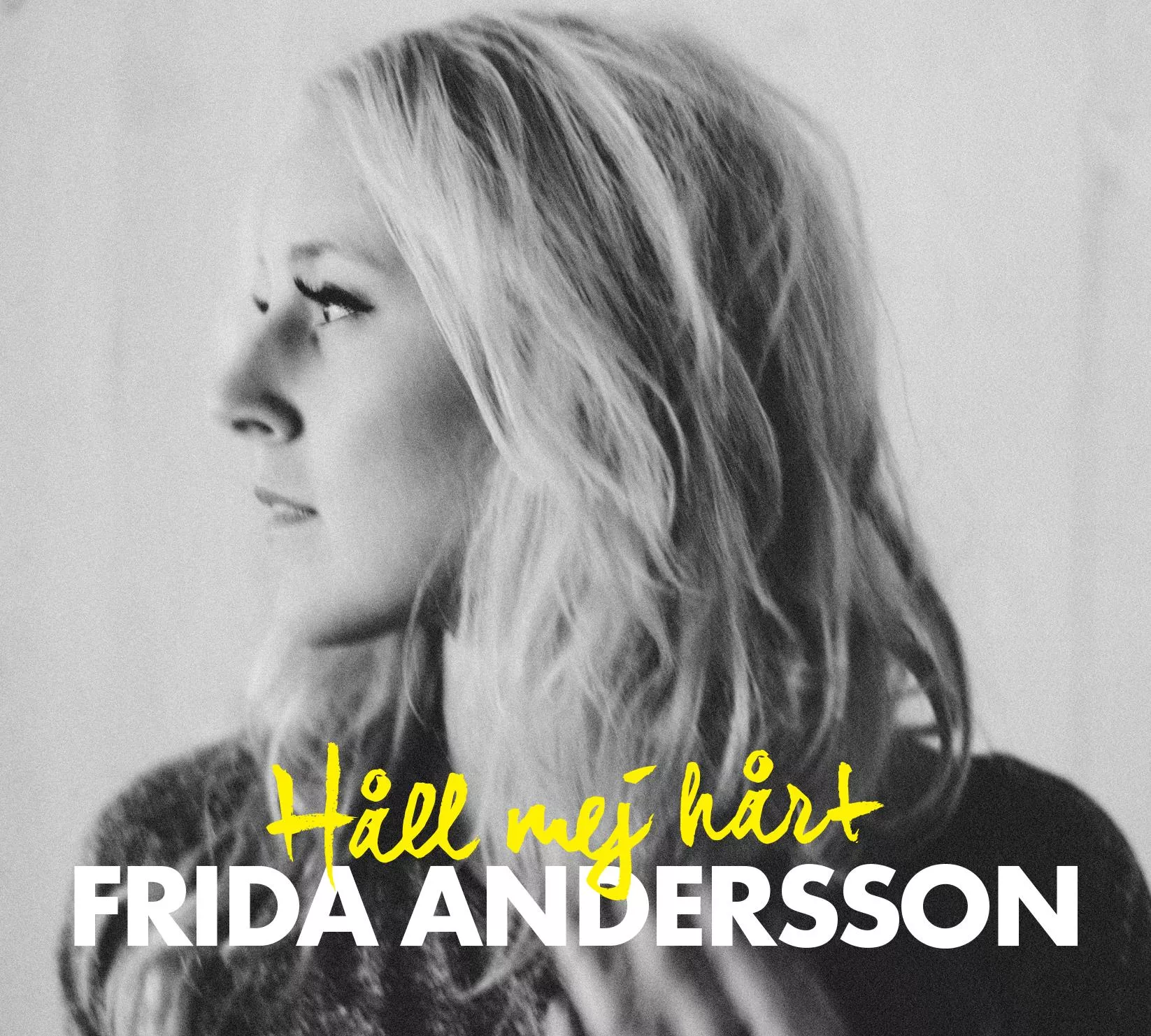 Håll Mej Hårt - Frida Andersson
