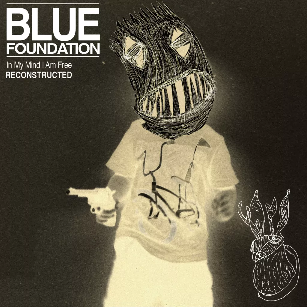 In My Mind I Am Free - Reconstructed - Blue Foundation