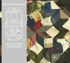 Refractory Obdurate - Wovenhand