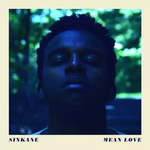 Mean Love - Sinkane