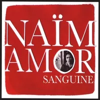 Sanguine - Naïm Amor