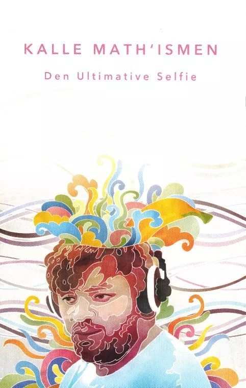 The Kalle Math’ism – Den Ultimative Selfie - Kalles World Tour