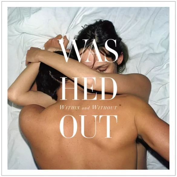 Within And Without - Washed Out