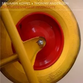 The Suddenness of Inventivity - Benjamin Koppel & Thommy Andersson