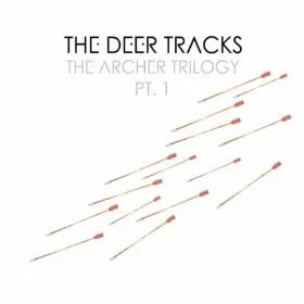 The Archer Trilogy Pt. 1 - The Deer Tracks