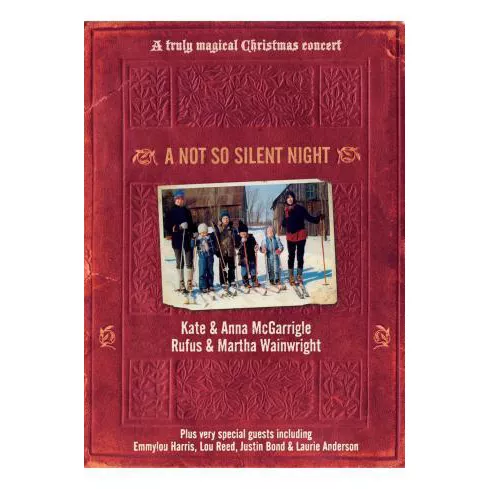 A Not So Silent Night - Kate & Anna McGarrigle og Rufus & Martha Wainwright