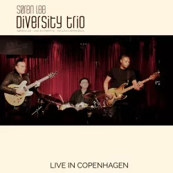 Live in Copenhagen - Søren Lee Diversity Trio