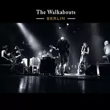 Berlin - The Walkabouts
