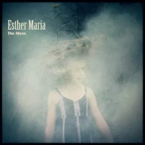 The Abyss - Esther Maria