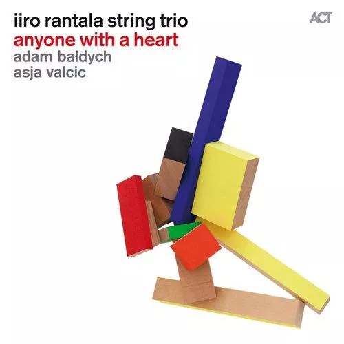 Anyone With A Heart - Iiro Rantala String Trio