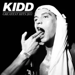 Greatest Hits 2011 - Kidd